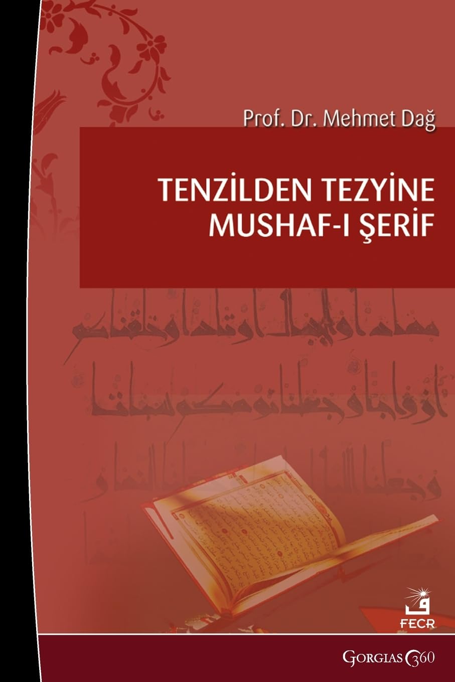 Mushaf from the Sending of Revelation to its Tezyun Religion & Esotericism