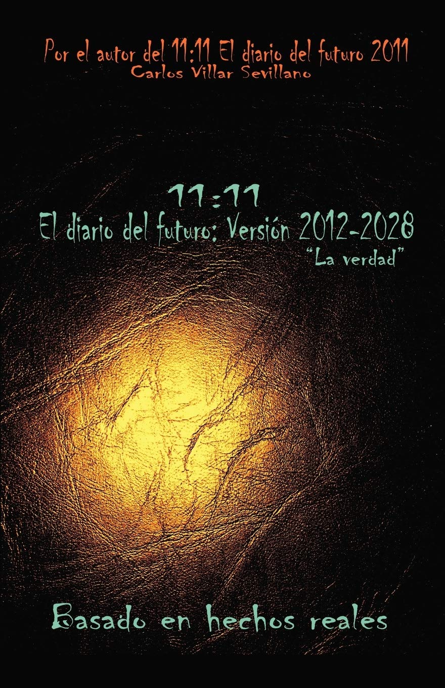 11:11 El Diario del Futuro: Versión 2012-2028: 11 El Diario del Futuro: Version 2012-2028 Religion & Esotericism