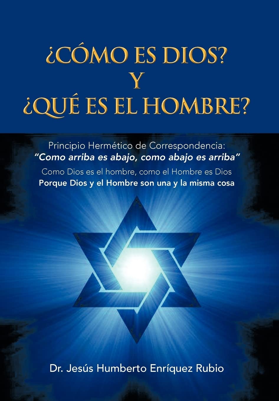 ¿Como Es Dios? Y ¿Que Es El Hombre? Religion & Esotericism