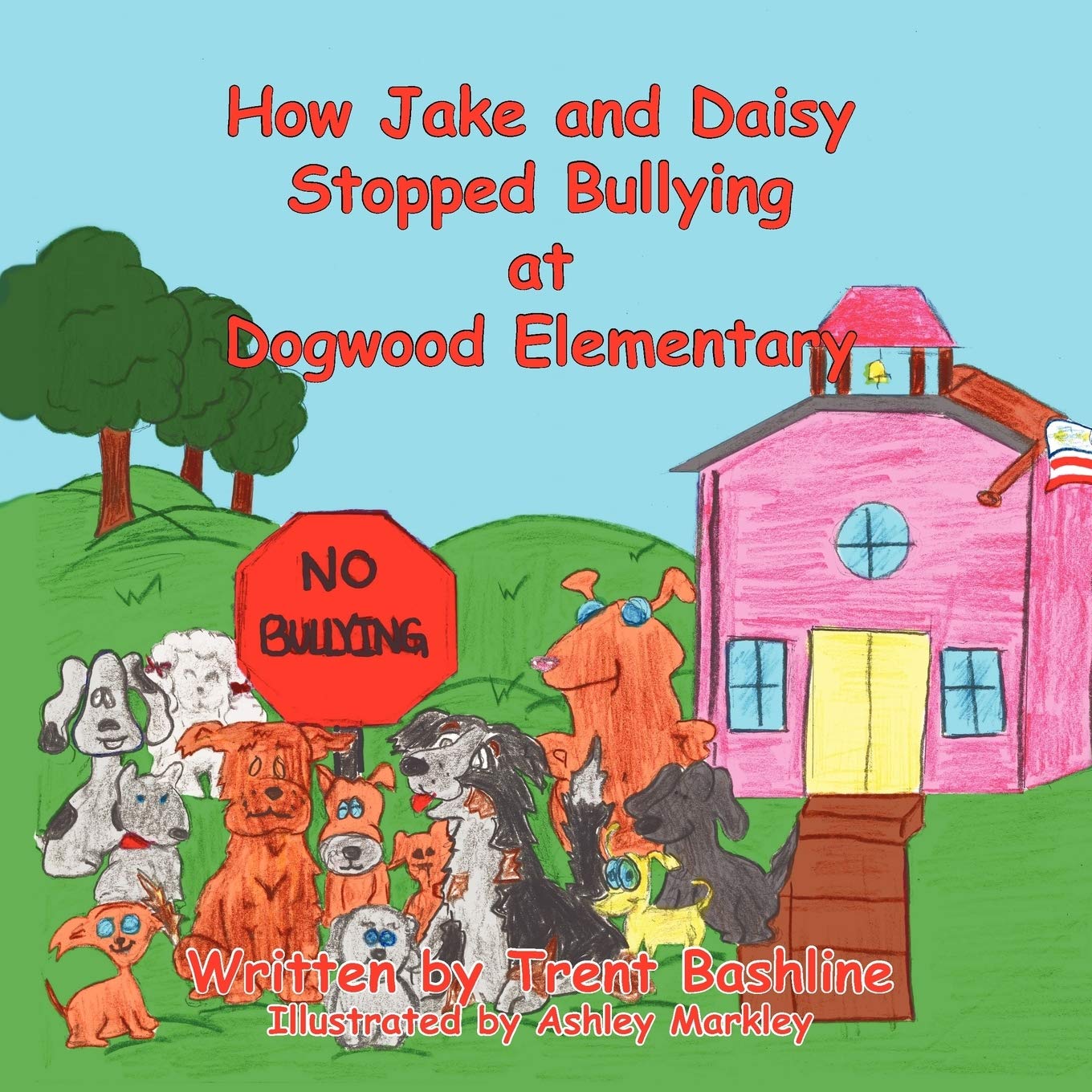 How Jake and Daisy Stopped Bullying at Dogwood Elementary Novels & Short Stories