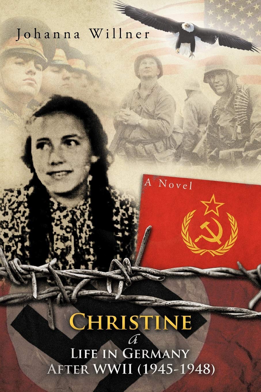 Christine A Life In Germany After W.W.ll (1945-1948): A Novel Action & Adventure