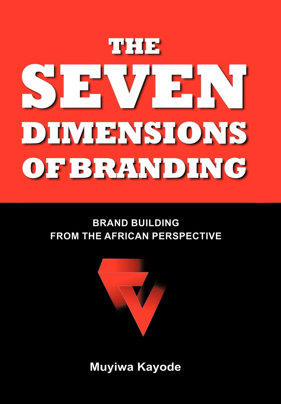 The Seven Dimensions of Branding: Brand Building from the African Perspective Business, Finance & Career