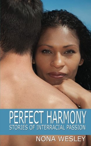 Perfect Harmony: Stories of Interracial Passion Eroticism