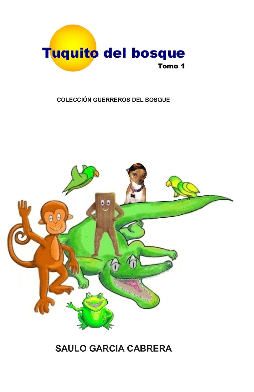 Tuquito del bosque: Guerreros del Bosque (Saulo García Cabrera Colección) Mathematics