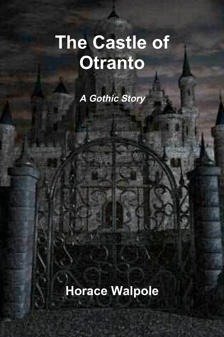 The Castle of Otranto: A Gothic Story Horror & Mystery