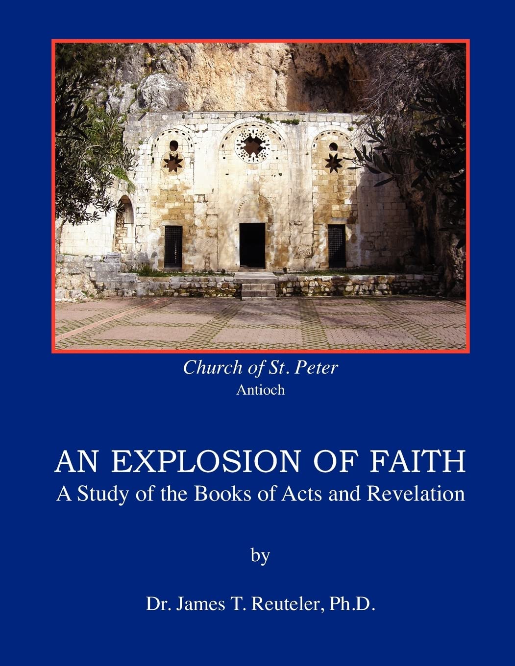 An Explosion of Faith: A Study of the Books of Acts and Revelation Religion & Esotericism