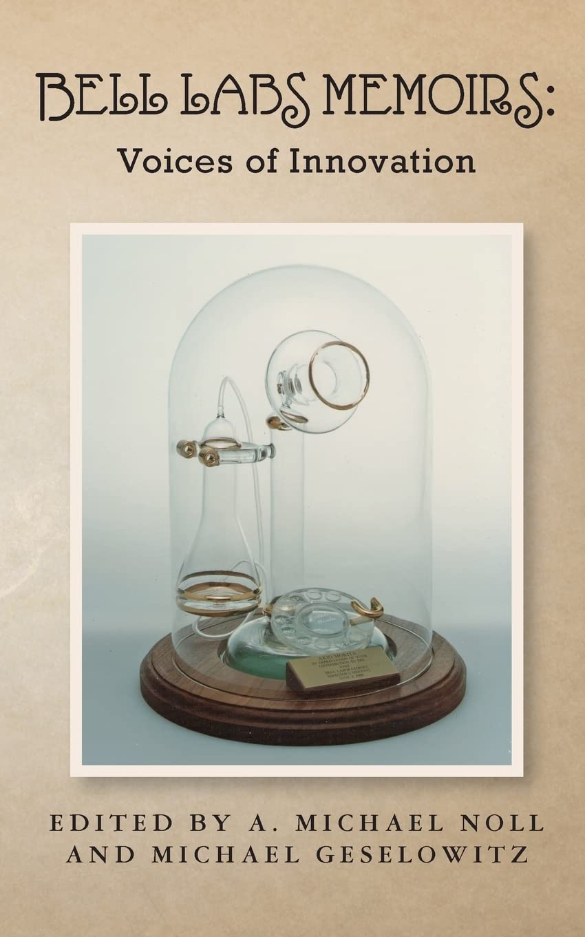 Bell Labs Memoirs: Voices of Innovation Business & Technology