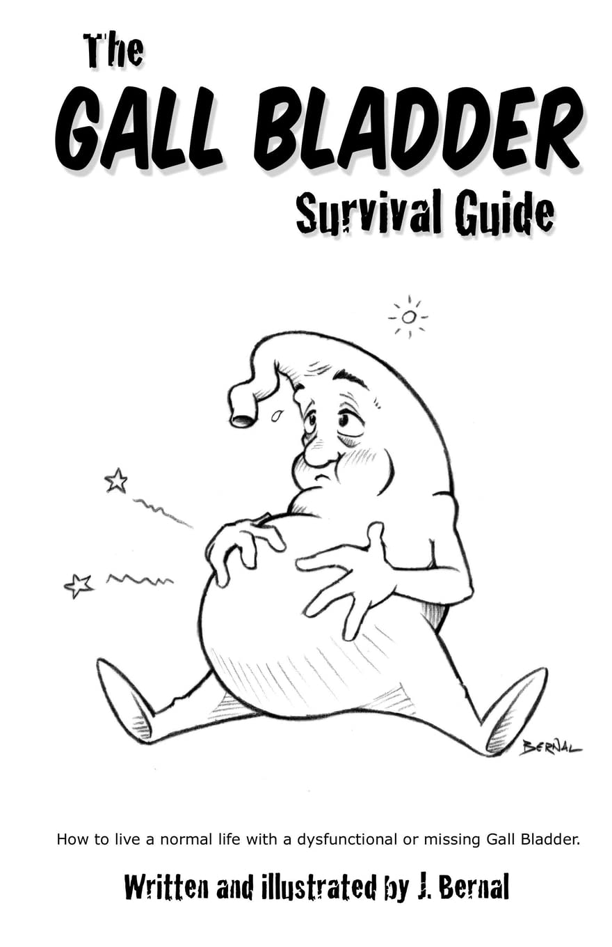 The Gall Bladder Survival Guide: How to live a normal life with a missing or dysfunctional gall bladder. Health, Nutrition & Fitness