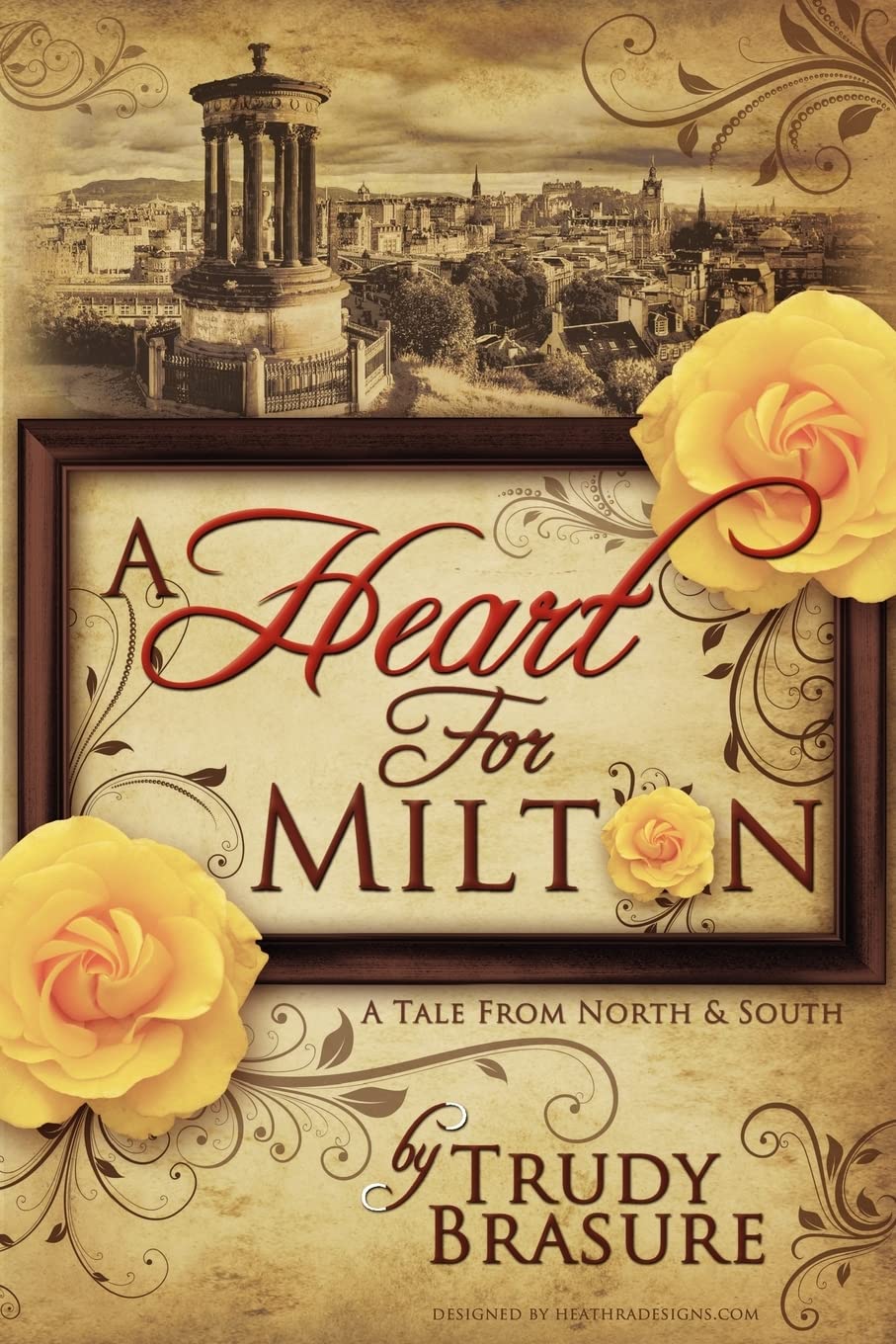 A Heart for Milton: A Tale from North and South Historical Fiction