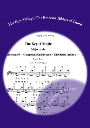 The Key of Magic The Emerald Tablets of Thoth: Major scale F# Hexagonal Kaleidocycle (closed) Disyllable Iamb Books
