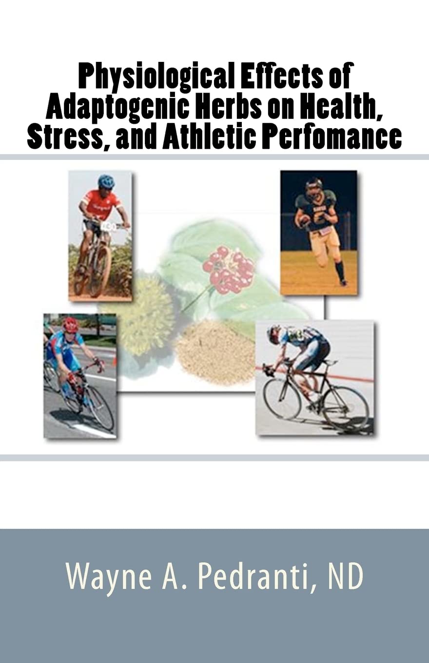 Physiological Effects of Adaptogenic Herbs on Health, Stress, & Athletic Performance Health, Nutrition & Fitness