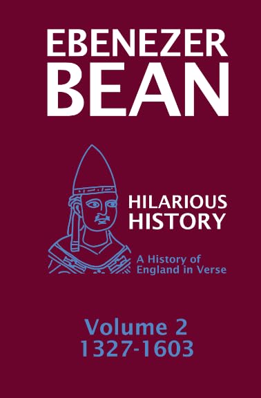 Hilarious History Volume 2: A History of England in Verse Learning & Reference