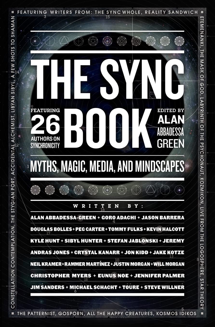The Sync Book: Myths, Magic, Media, and Mindscapes: 26 Authors on Synchronicity Religion & Esotericism