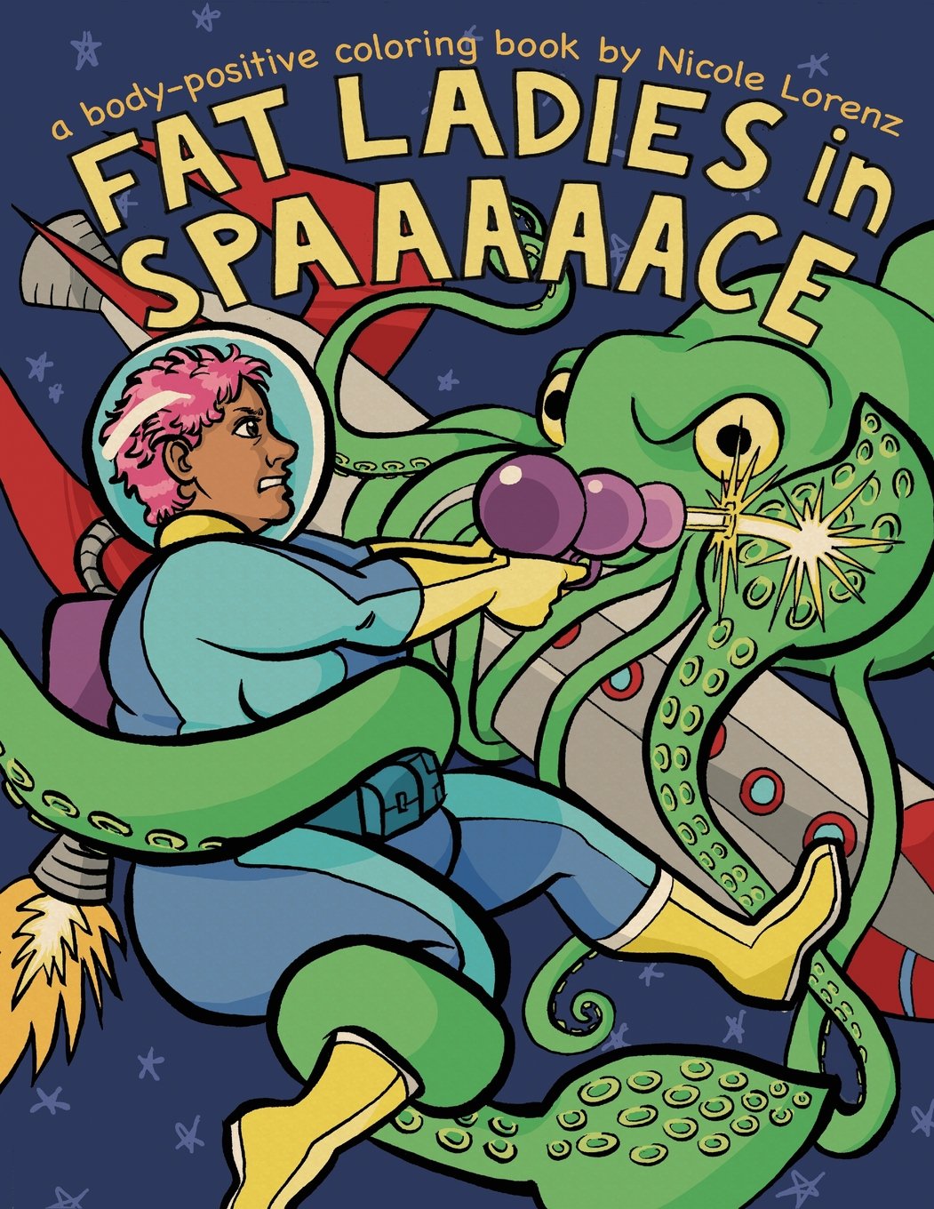 Fat Ladies in Spaaaaace: a body-positive coloring book Fantasy & Sci-Fi