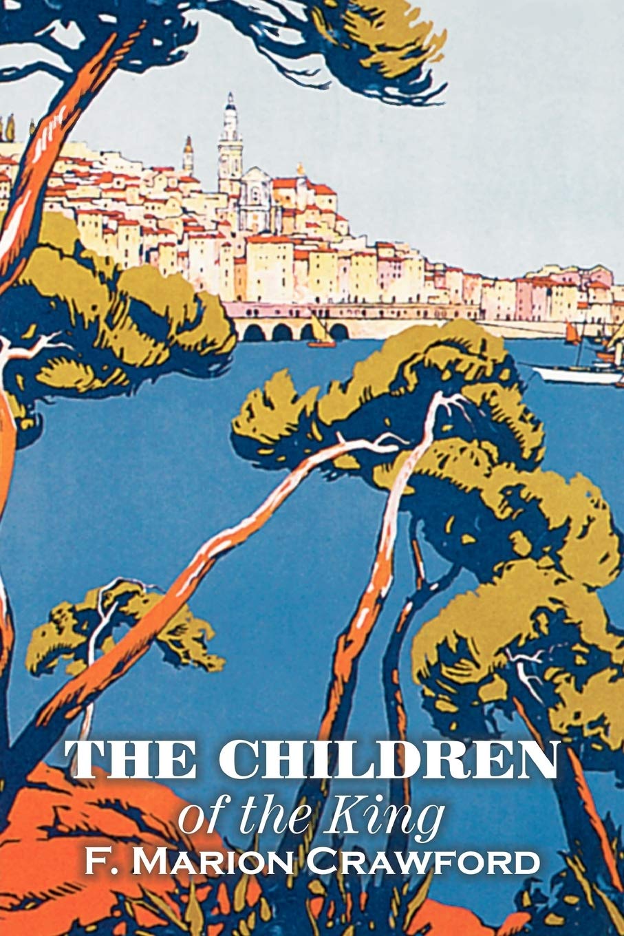 The Children of the King by F. Marion Crawford, Fiction, Horror, Literary, Sea Stories Contemporary literature Books