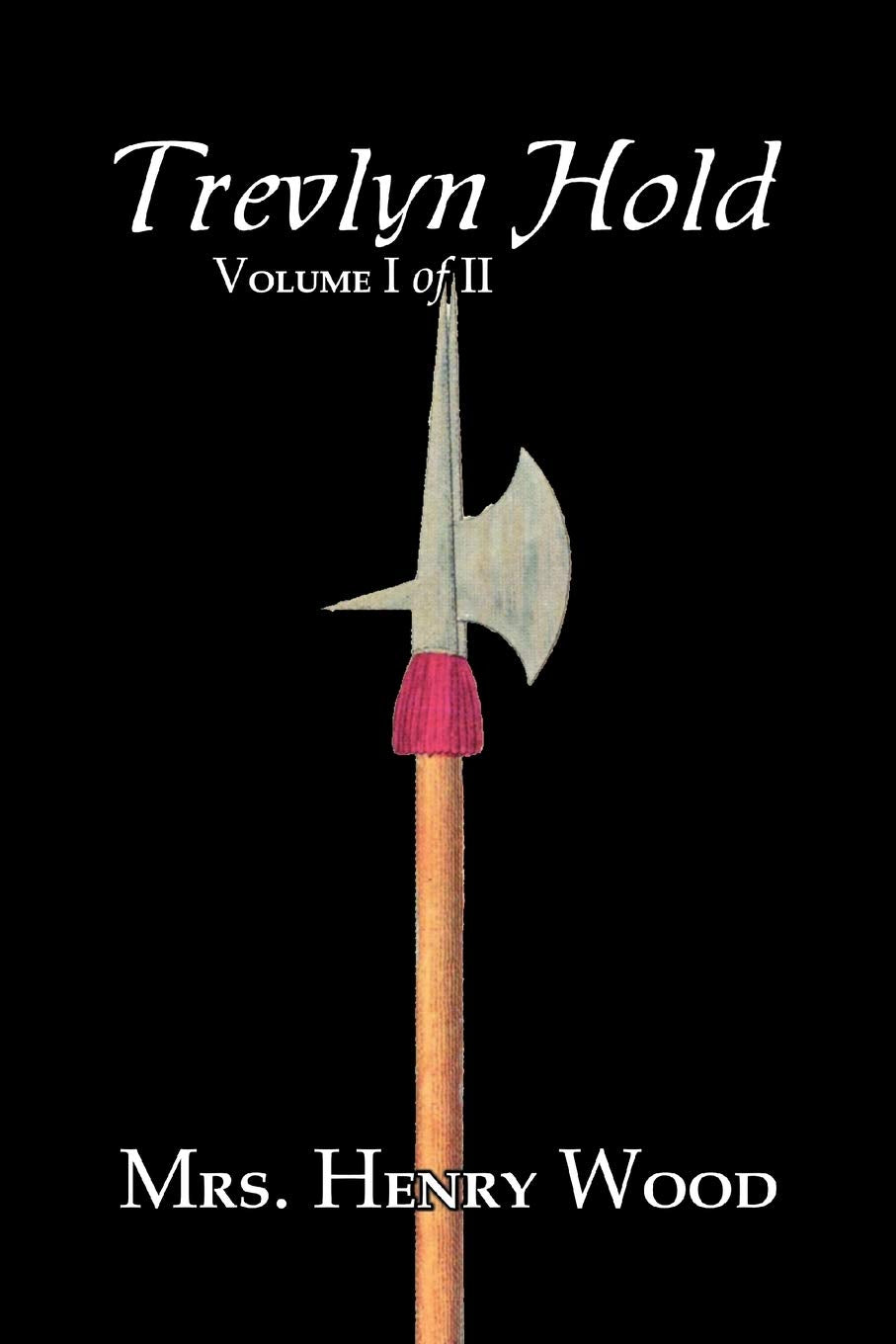 Trevlyn Hold, Vol. I of II by Mrs. Henry Wood, Fiction, Literary, Historical Contemporary literature Books