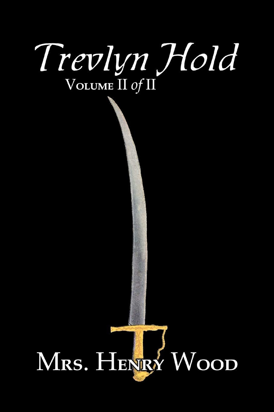 Trevlyn Hold, Vol. II of II by Mrs. Henry Wood, Fiction, Literary, Historical Contemporary literature Books