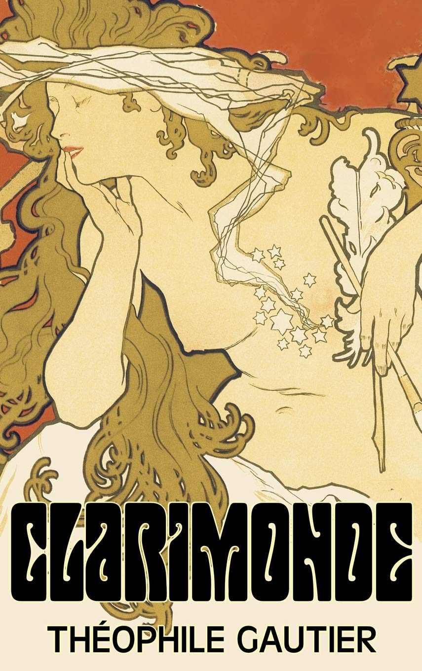 Clarimonde by Theophile Gautier, Fiction, Classics, Fantasy, Fairy Tales, Folk Tales, Legends & Mythology Classics