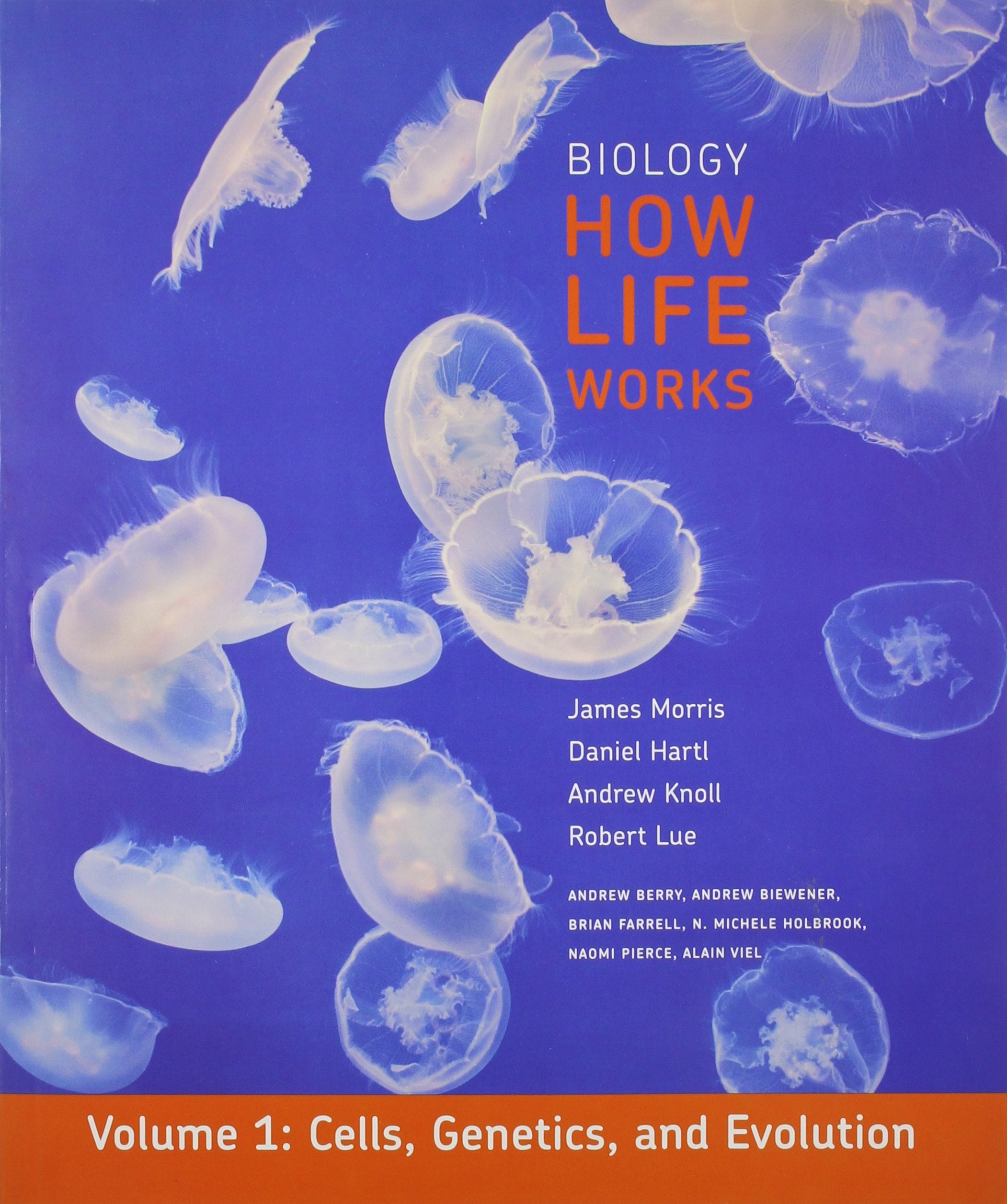 Biology: How Life Works: From Cells to Organisms Natural Sciences