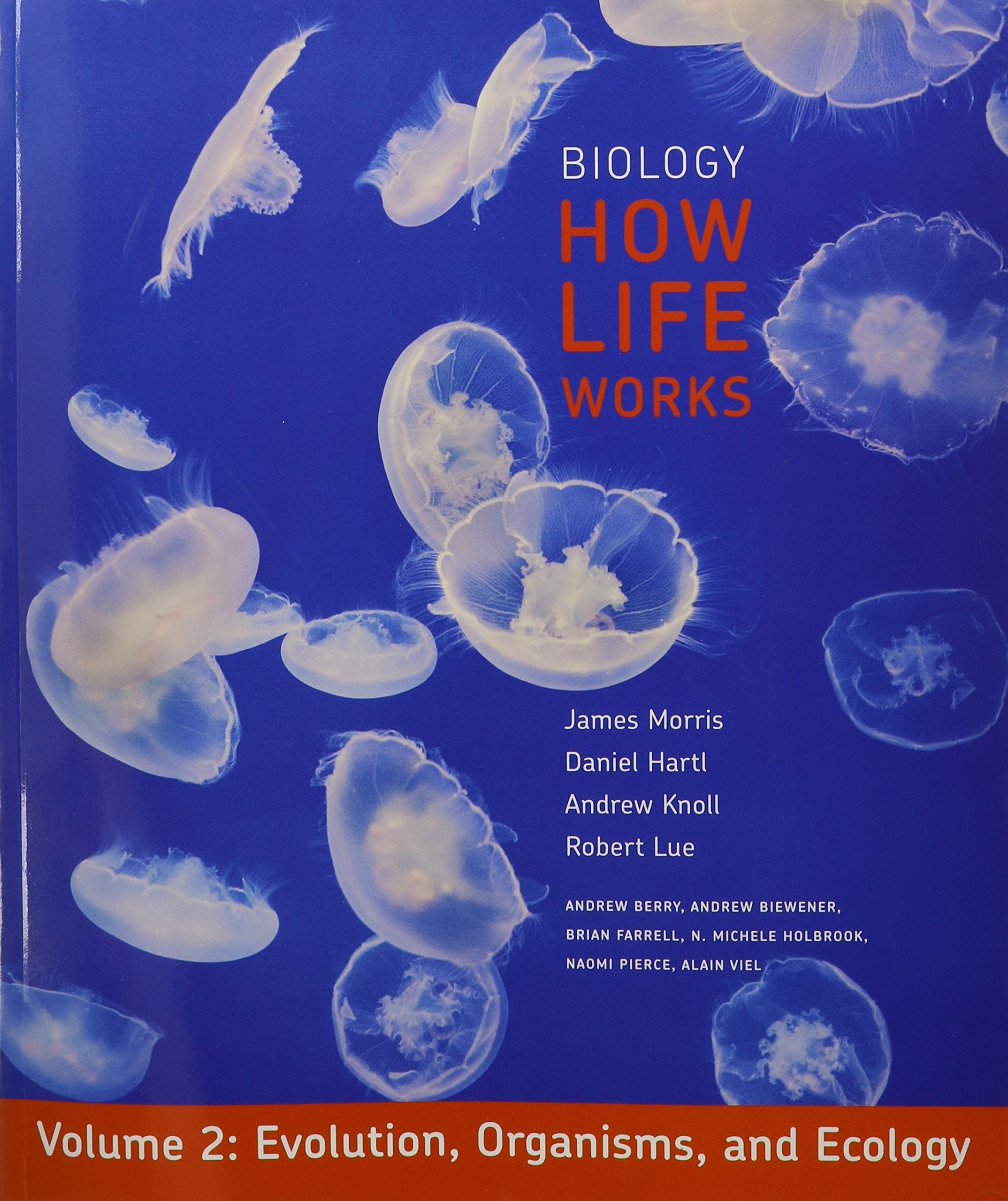 Biology: How Life Works (Chapters 21-48) Natural Sciences