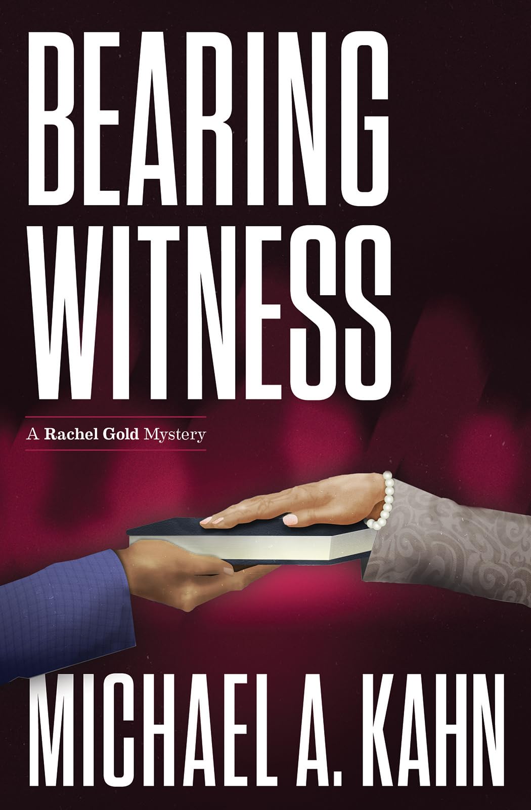 Bearing Witness: A Rachel Gold Mystery International