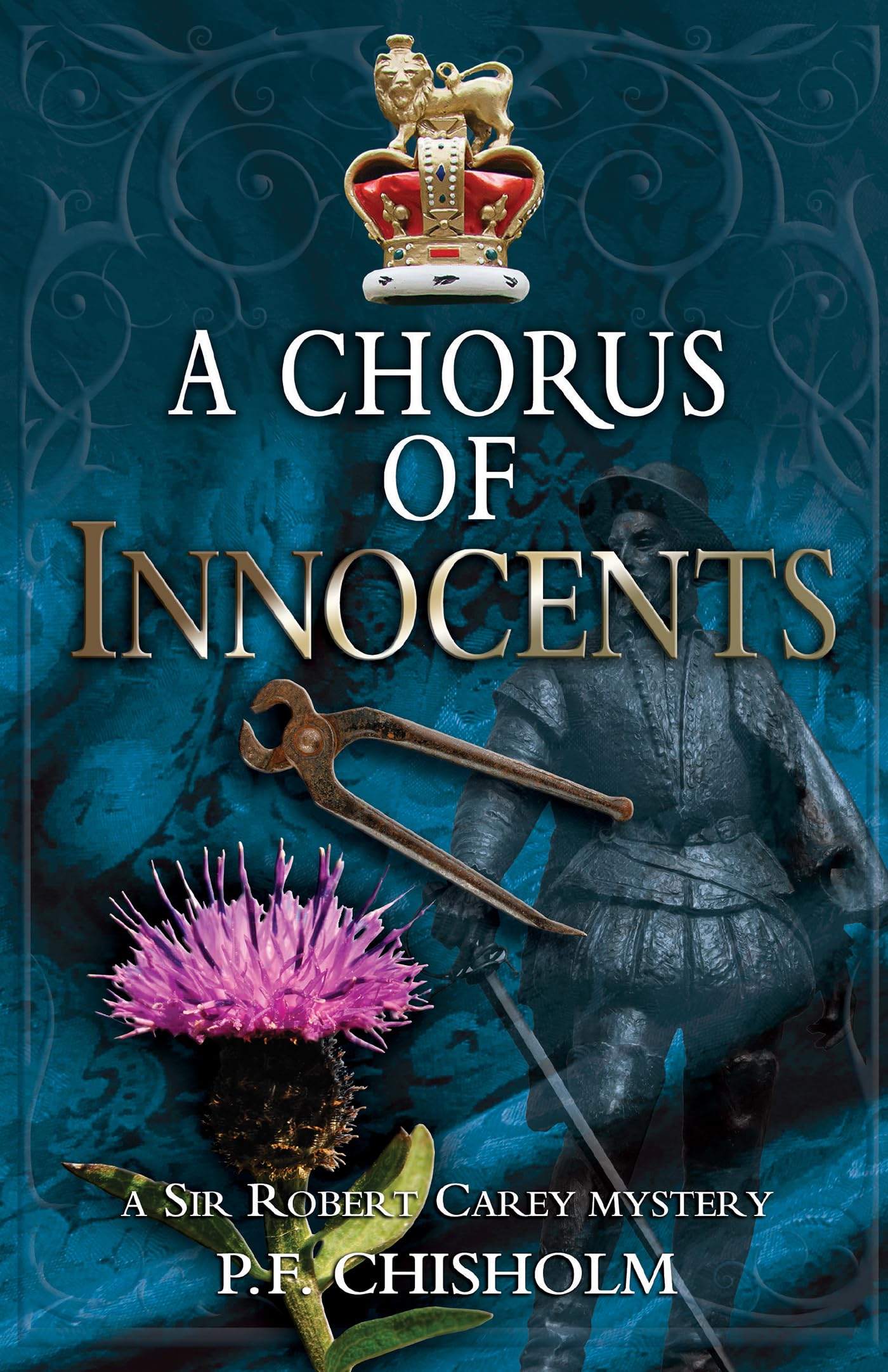 A Chorus of Innocents: A Sir Robert Carey Mystery (Sir Robert Carey Mysteries, 7) Historical Fiction