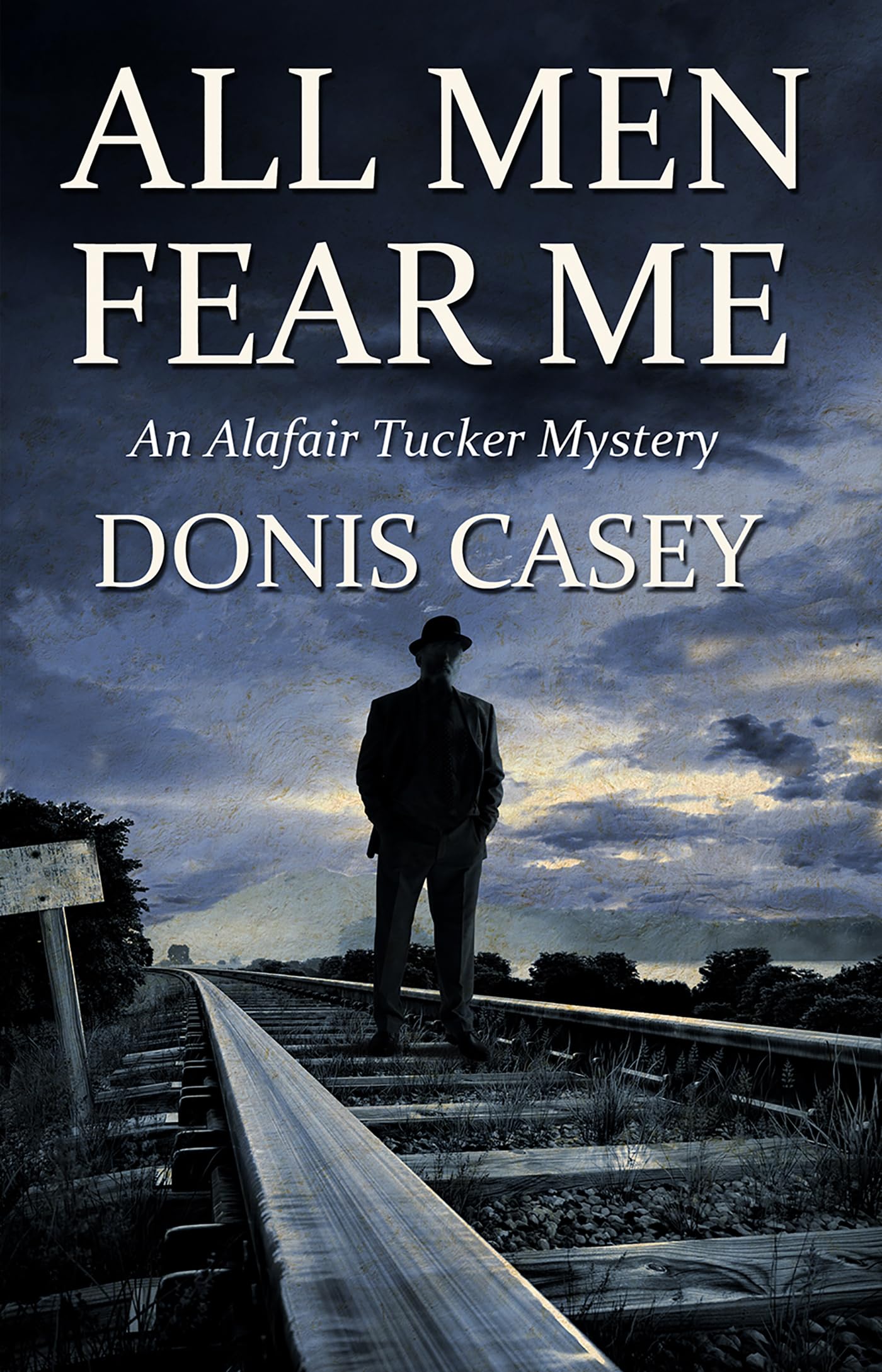 All Men Fear Me (Alafair Tucker Mysteries) Contemporary literature