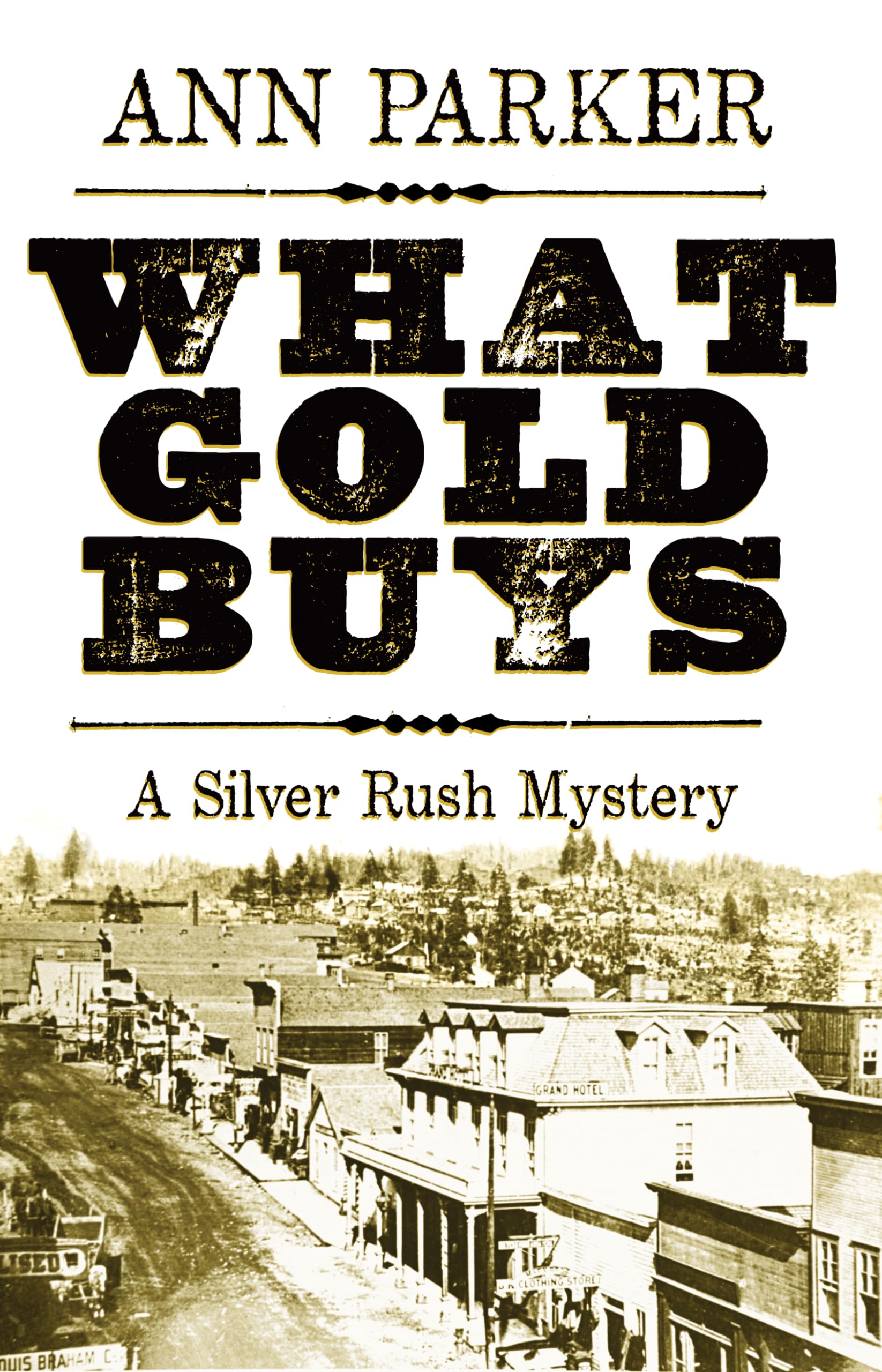 What Gold Buys (Silver Rush Mysteries) Contemporary literature