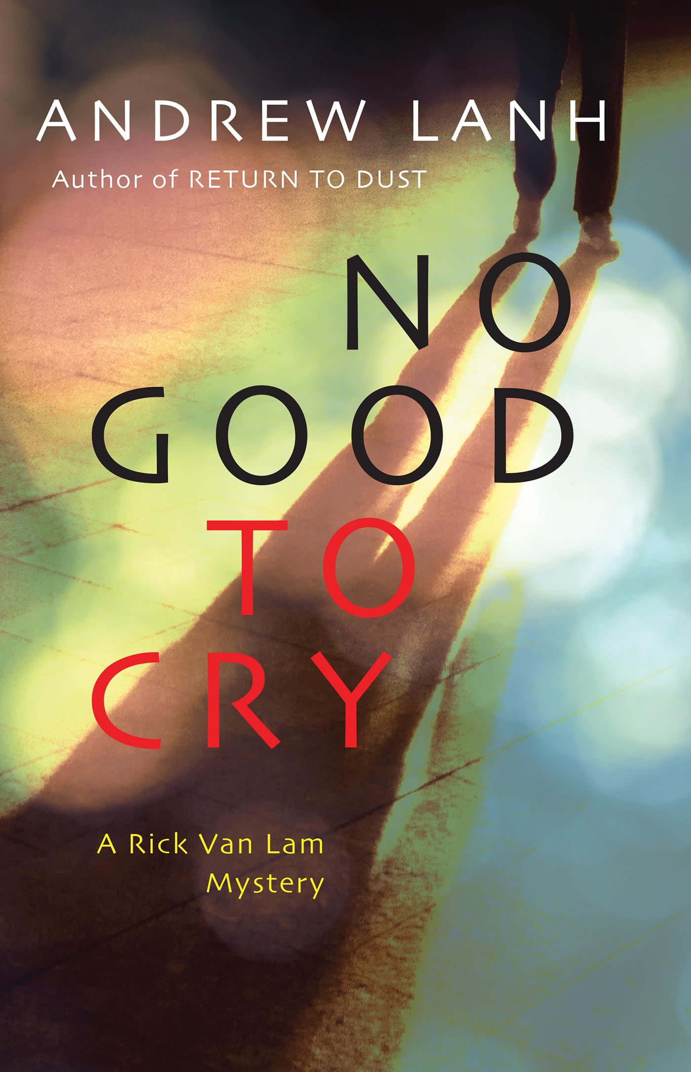 No Good to Cry (Rick Van Lam Mystery) Contemporary literature