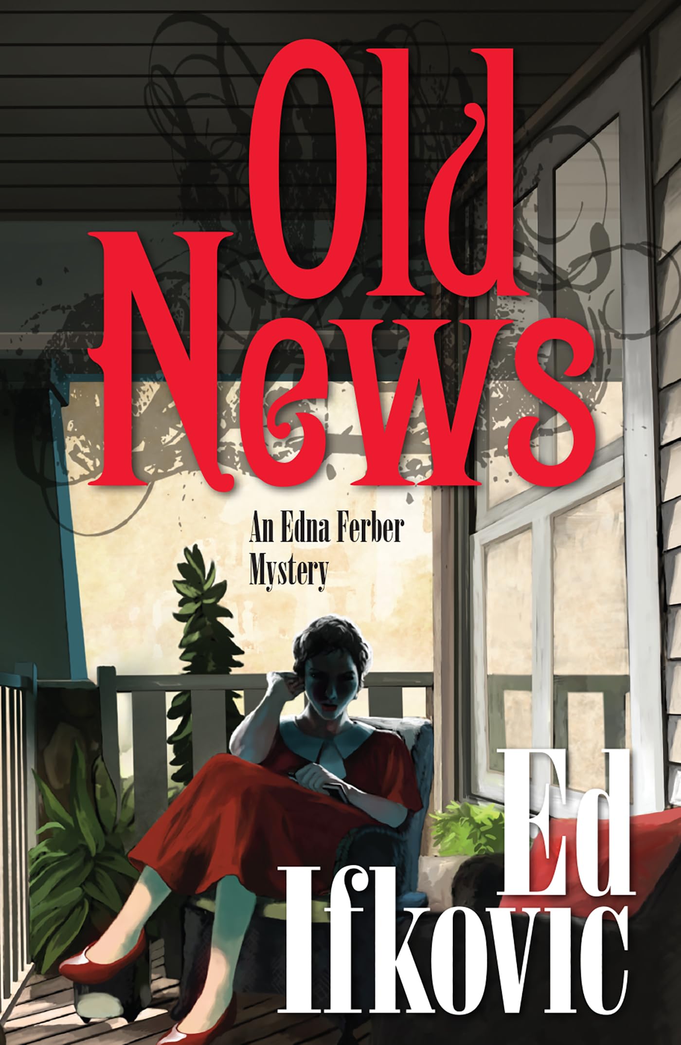 Old News (Edna Ferber Mysteries, 8, Band 8) Historical Fiction