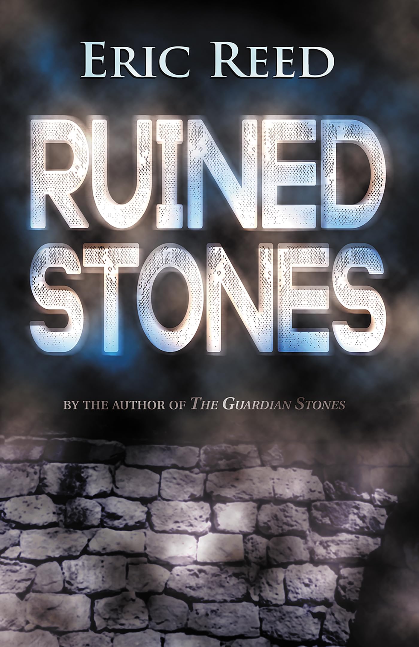 Ruined Stones: By the author of The Guardian Stones Contemporary literature