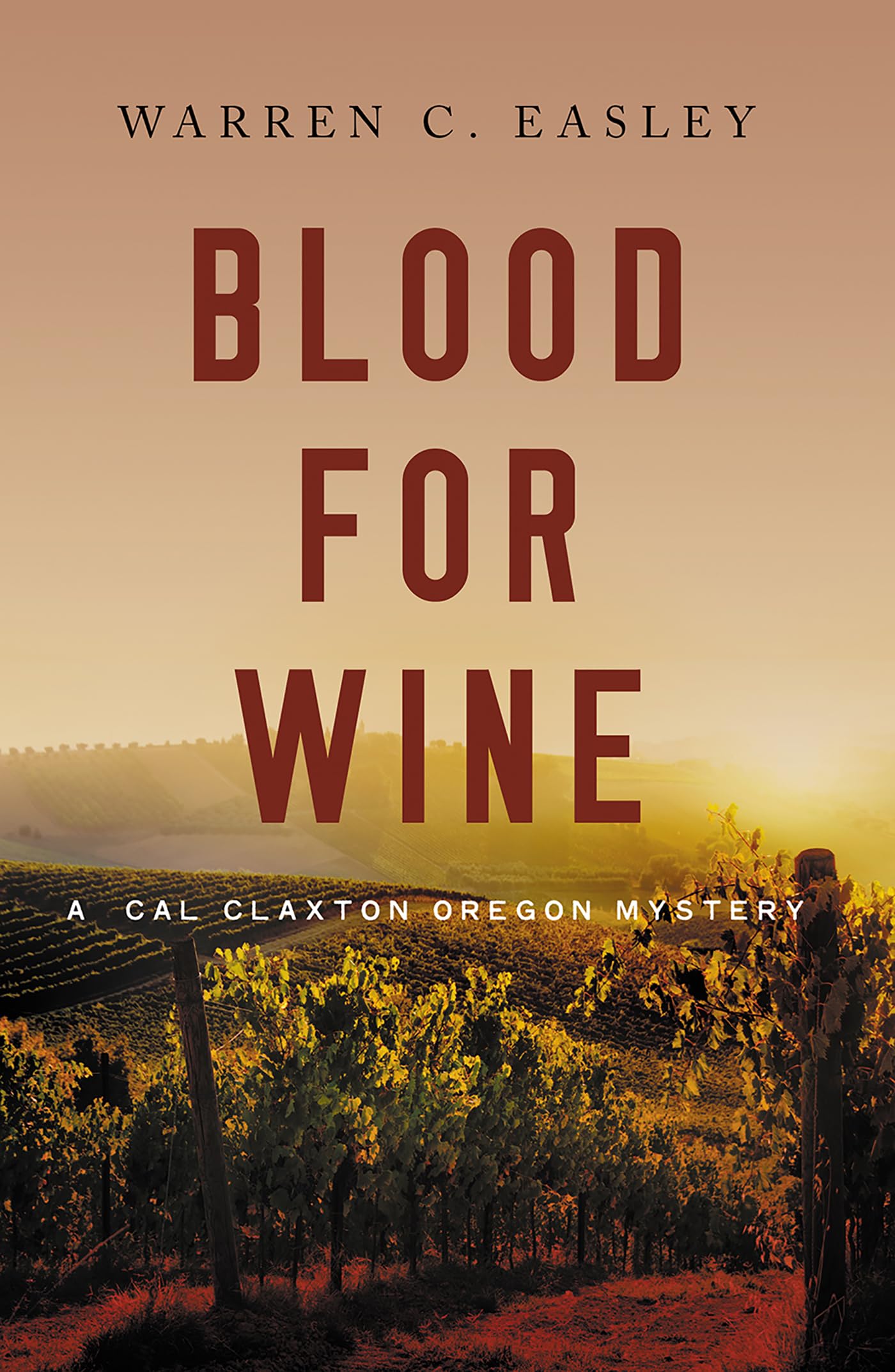 Blood for Wine (Cal Claxton Oregon Mystery, Band 5) Contemporary literature