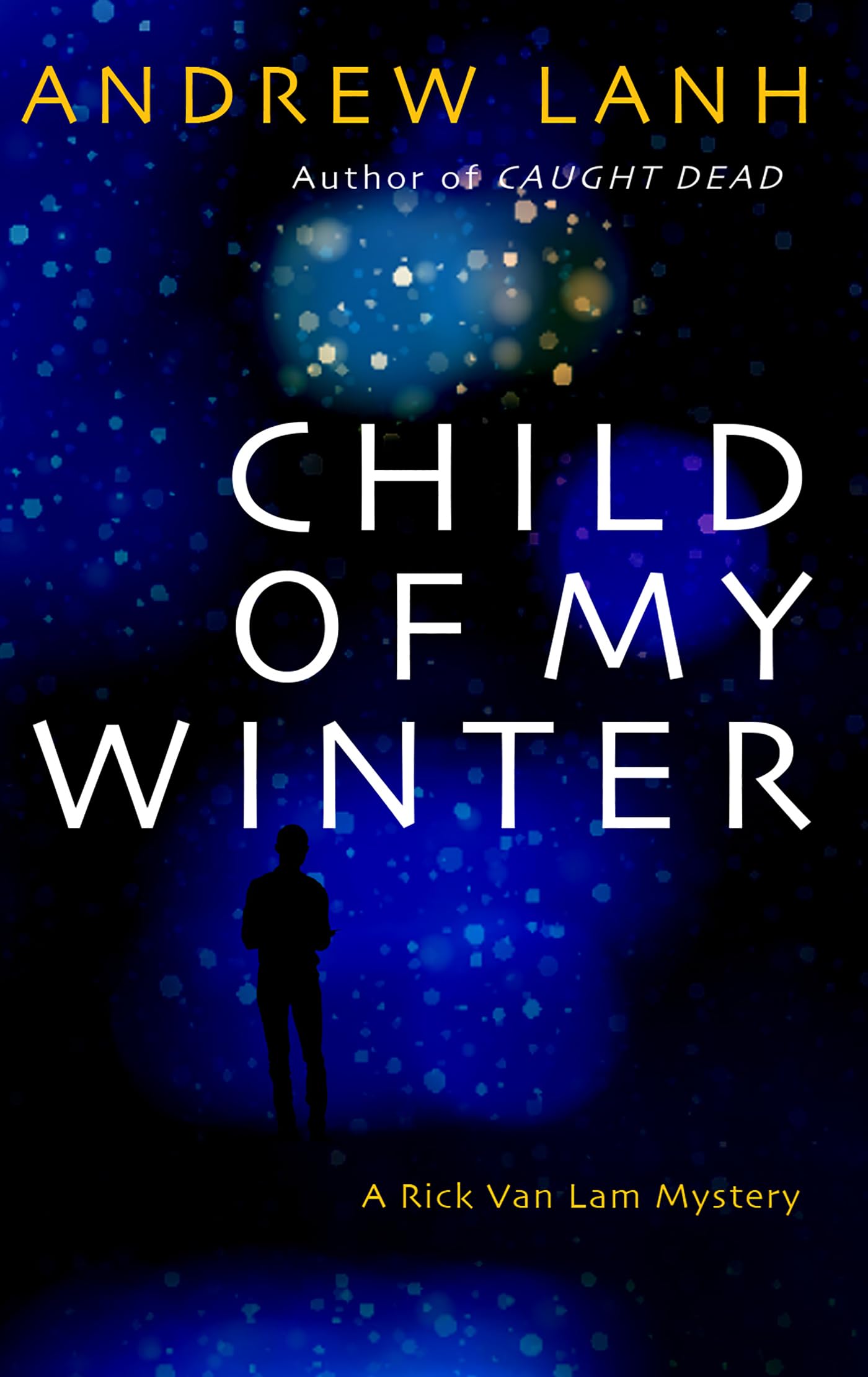 Child of My Winter (Rick Van Lam Mysteries) Contemporary literature