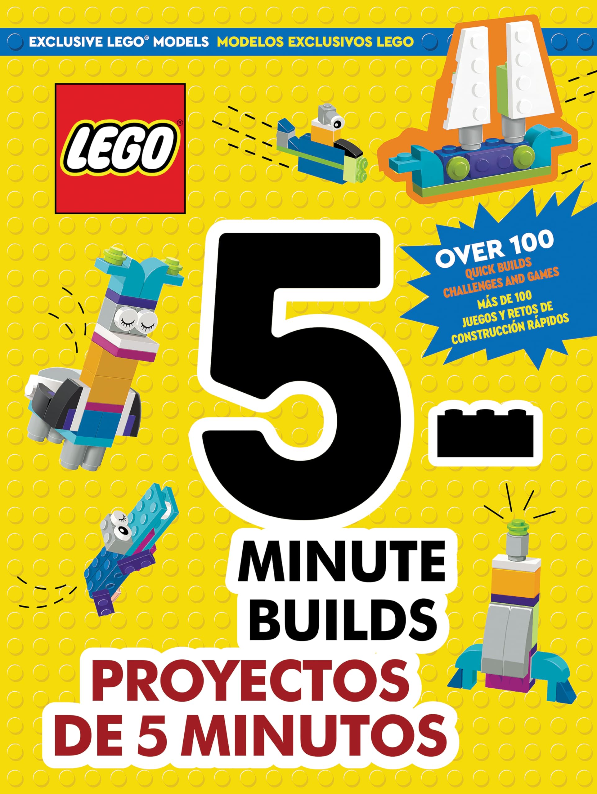 Proyectos De 5 Minutos/ 5-minute Builds: Mas De 100 Juegos Y Retos De Construccion Rapidos/ over 100 Quick Builds Challenges and Games (Lego) Non-fiction