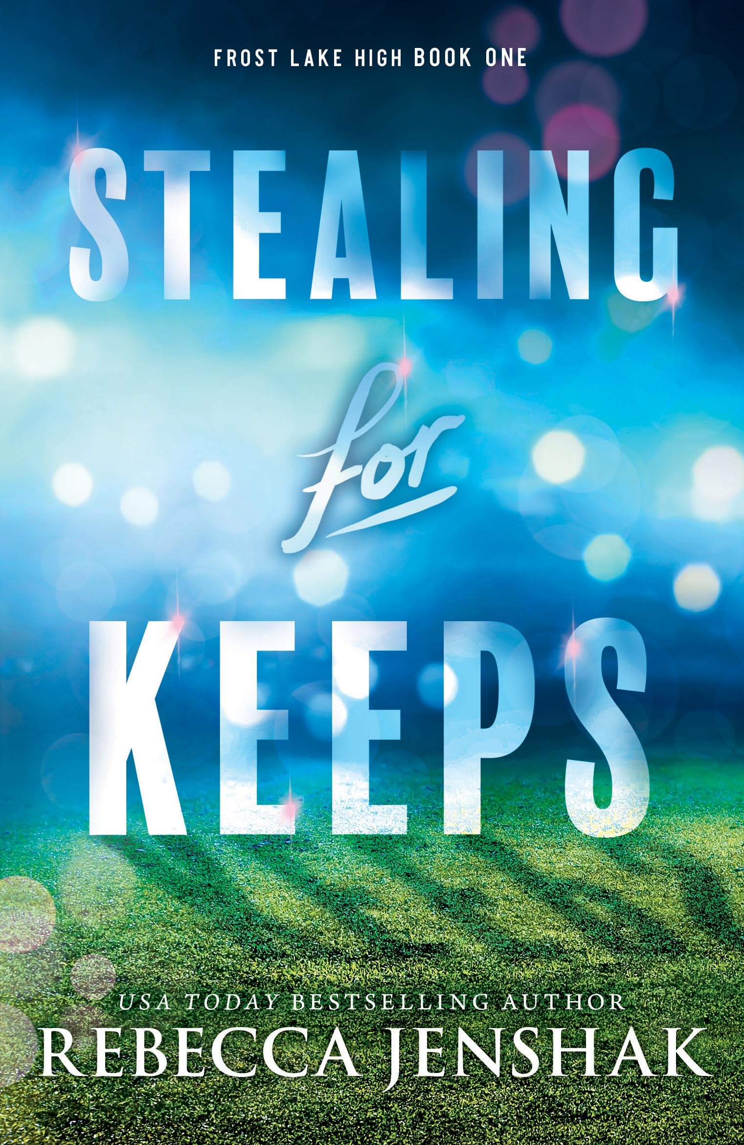 Stealing for Keeps: A Young Adult Sports Romance Novel (Frost Lake High) Romance