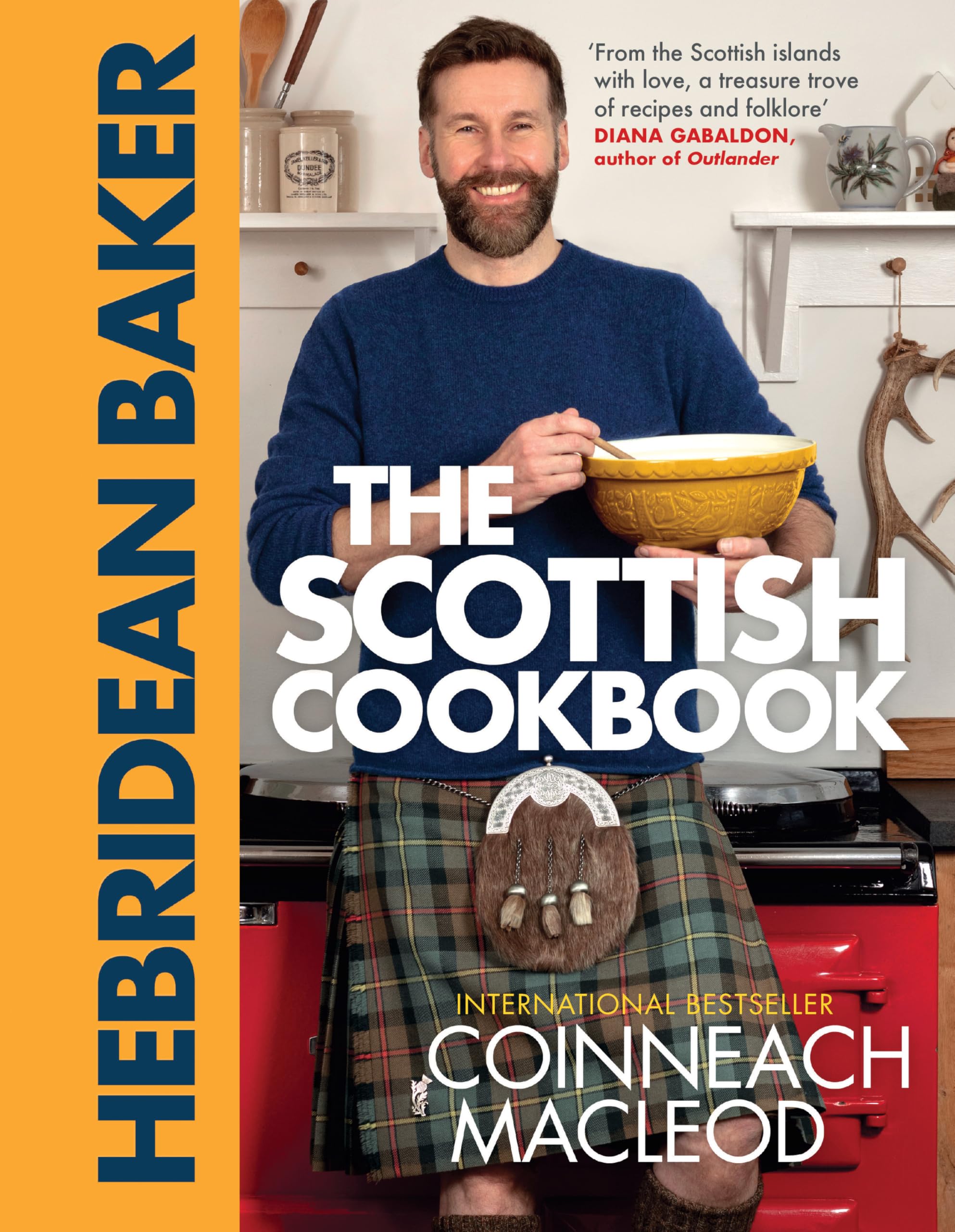 The Hebridean Baker: The Scottish Cookbook Cooking & Enjoying