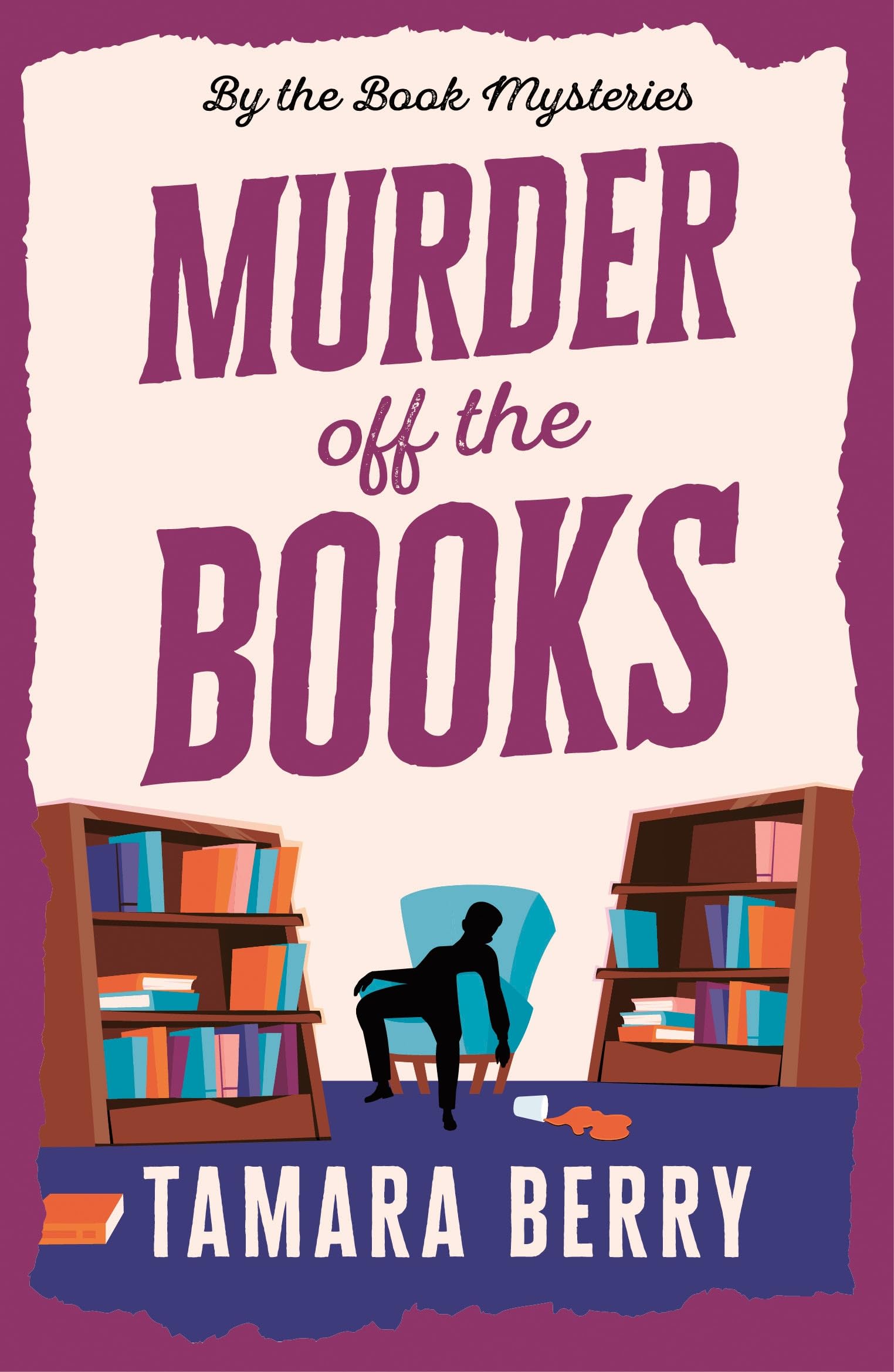 Murder Off the Books: A Small Town Cosy Crime Murder Mystery (By the Book Mysteries) Contemporary literature