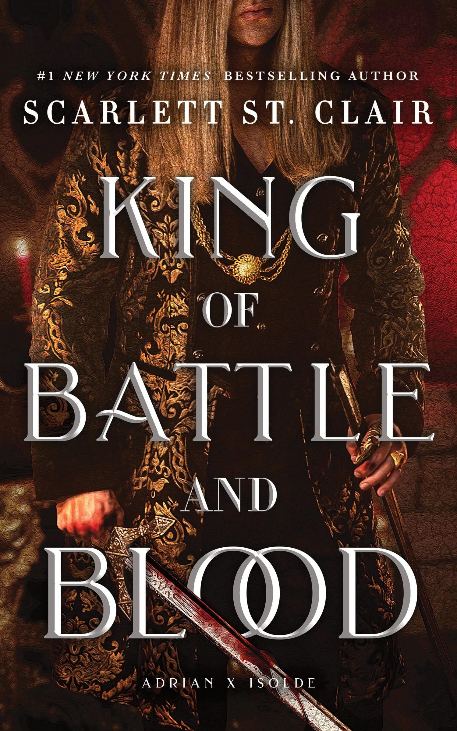 King of Battle and Blood: A Dark & Steamy Vampire Romance for Romantasy Lovers (Adrian X Isolde) Dark Fantasy