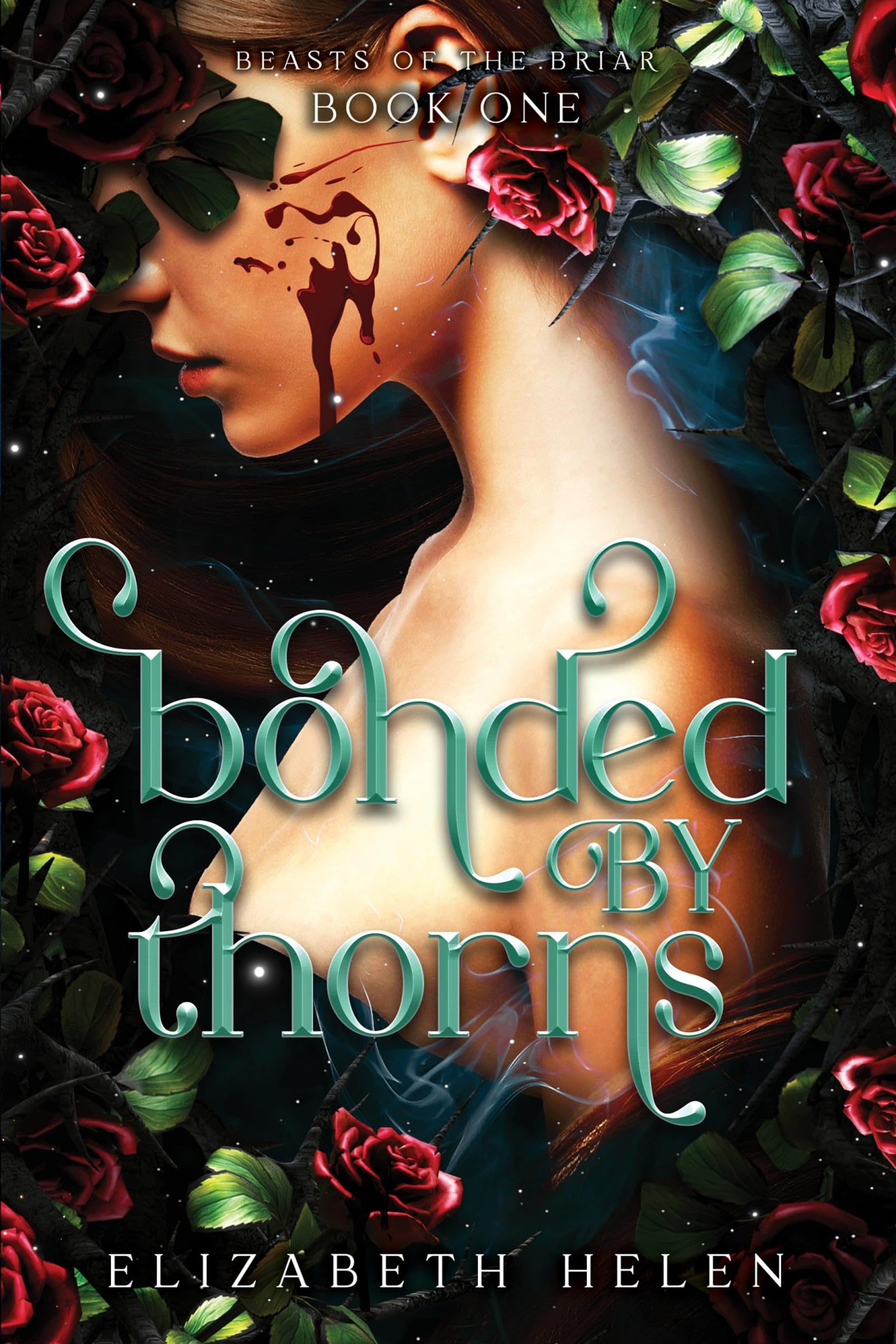 Bonded by Thorns: Standard Edition (Beasts of the Briar, 1) Fairy Tales & Legends