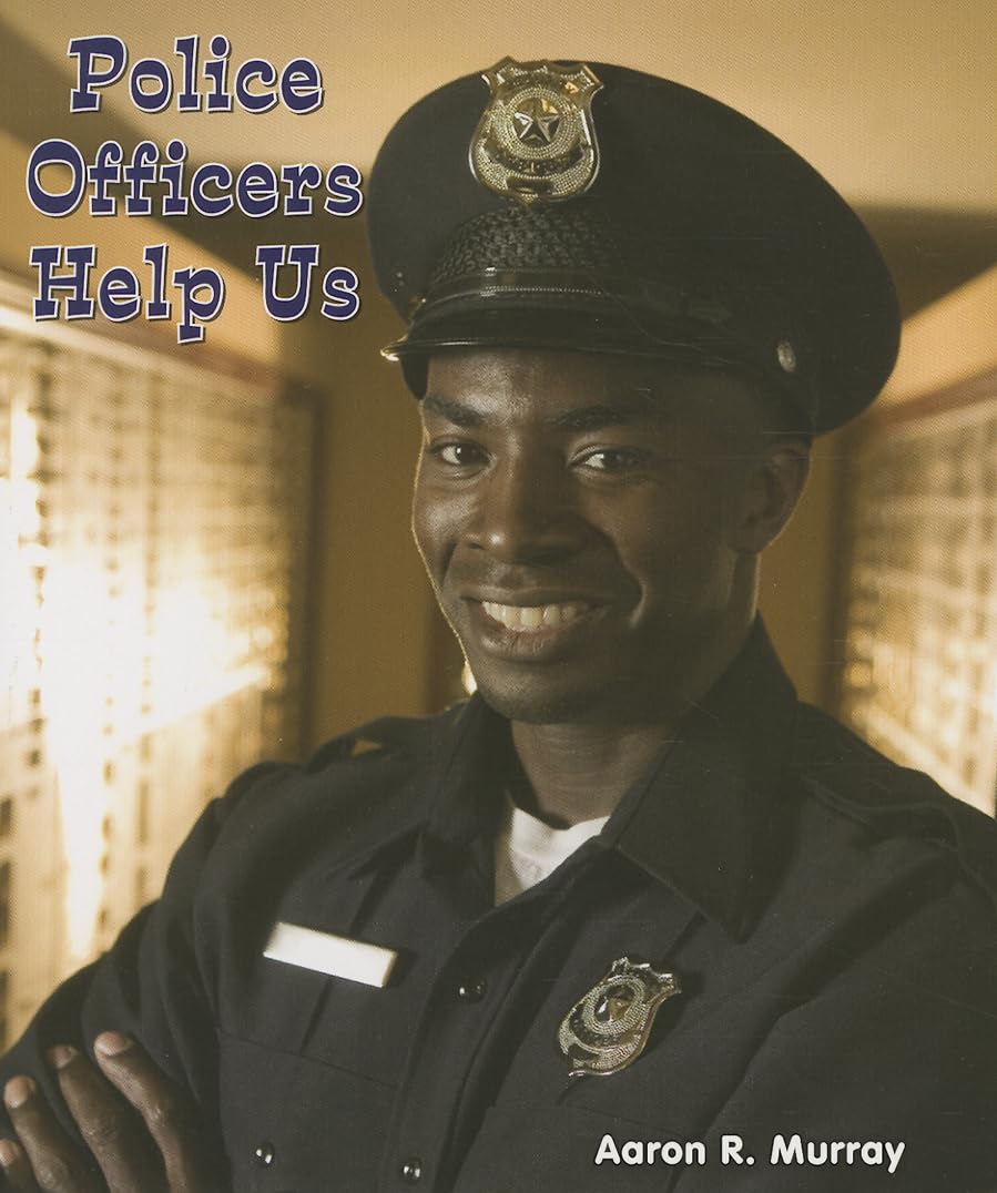 Police Officers Help Us (All About Community Helpers) Non-fiction