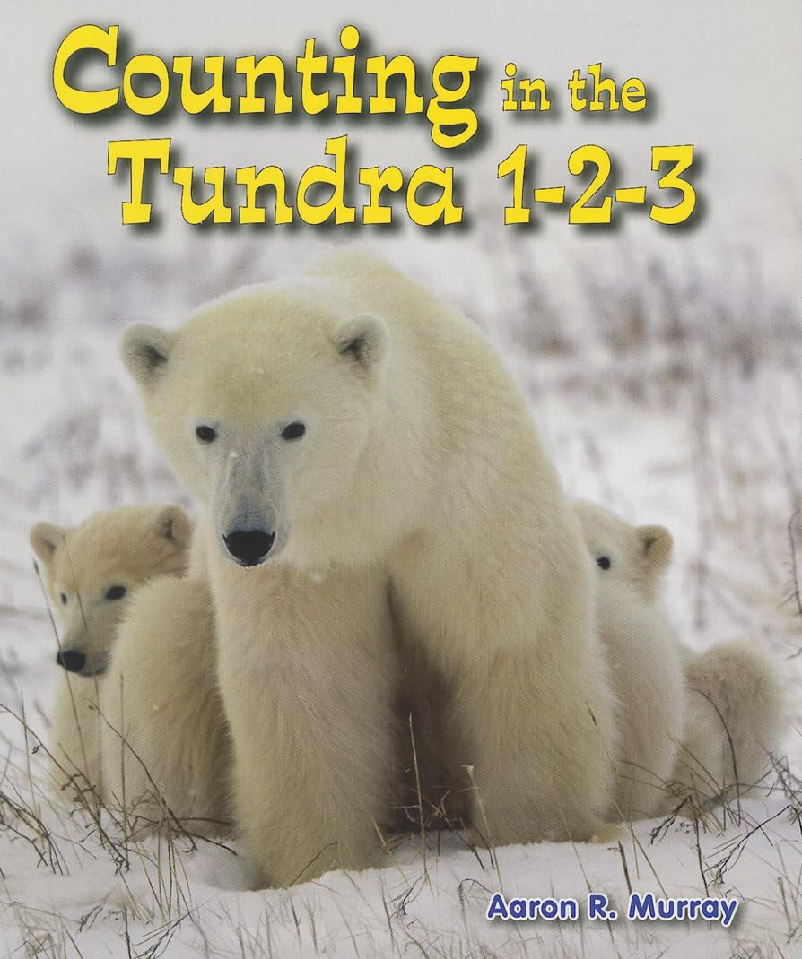 Counting in the Tundra 1-2-3 (All About Counting in the Biomes) Non-fiction