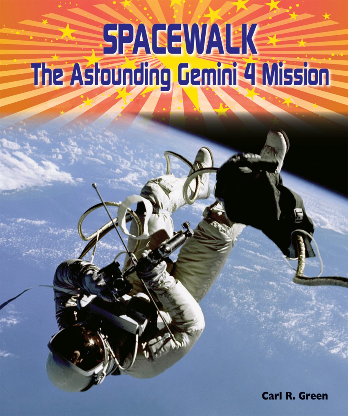 Spacewalk: The Astounding Gemini 4 Mission (American Space Missions-astronauts, Exploration, and Discovery) Non-fiction