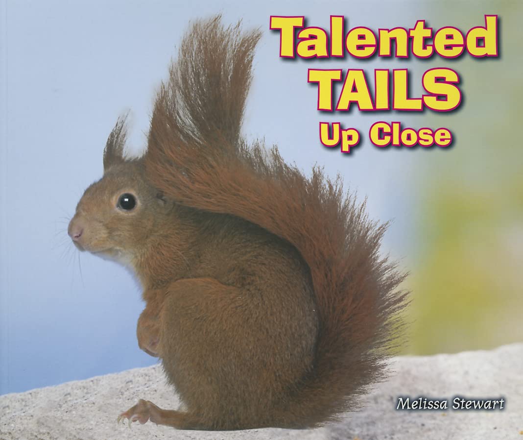 Talented Tails Up Close (Animal Bodies Up Close) Non-fiction