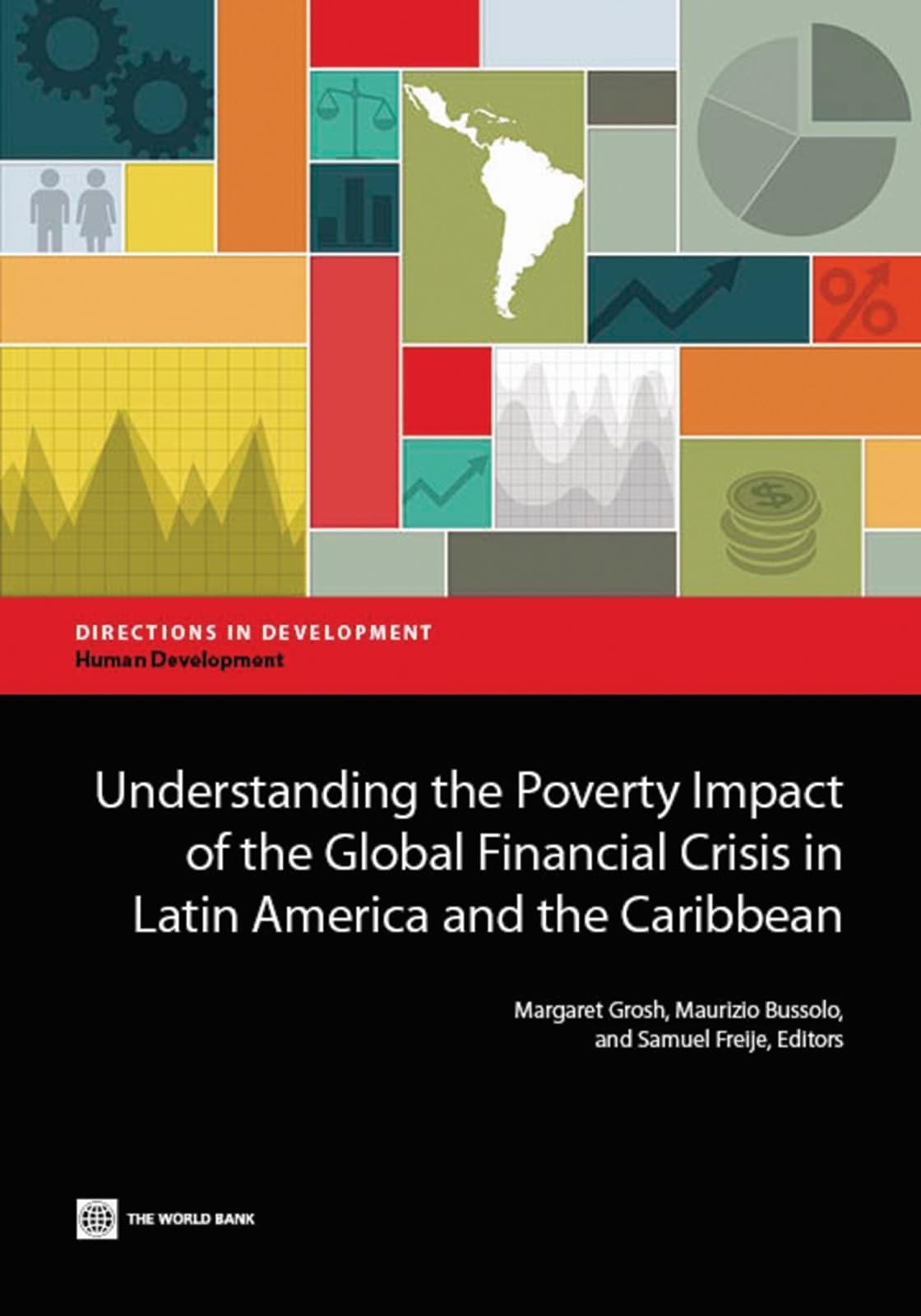 Understanding the Poverty Impact of the Global Financial Crisis in Latin America and the Caribbean (Directions in Development: Human Development) Books