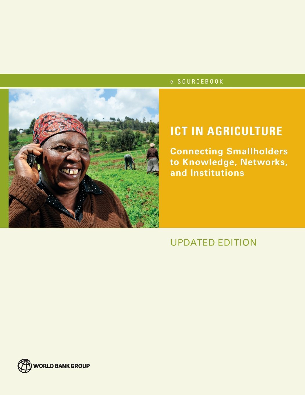 ICT in Agriculture: Connecting Smallholders to Knowledge, Networks, and Institutions Computer Science