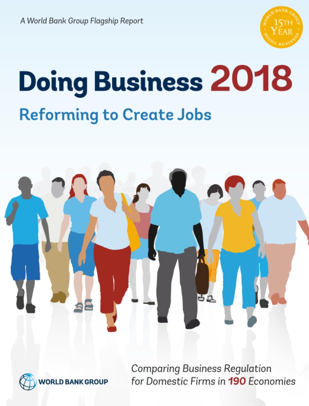 Doing Business 2018: Reforming to Create Jobs (Doing Business, 15, Band 15) Law