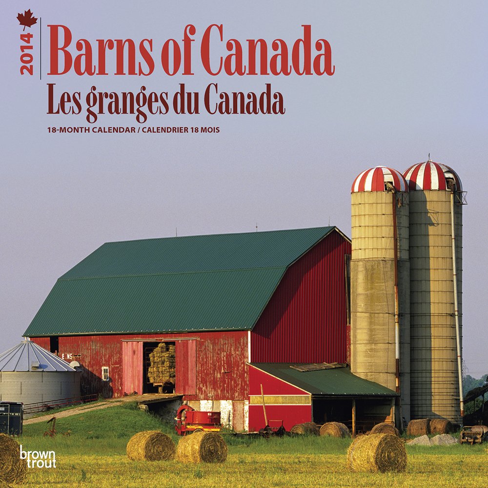 Barns of Canada/Les Granges Du Canada 2014 Calendar Books