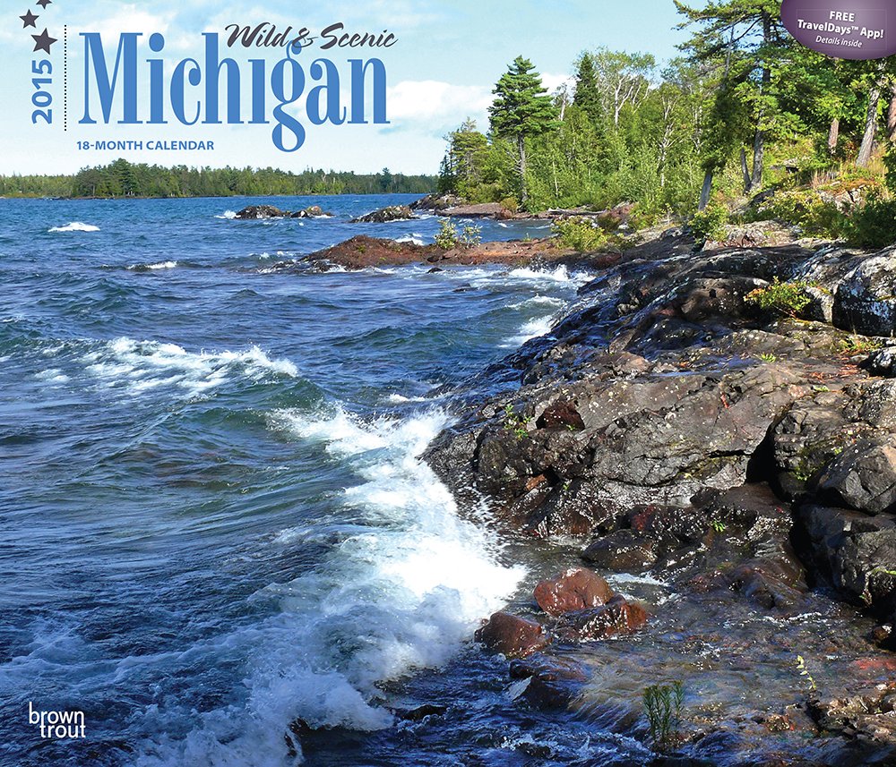 Wild & Scenic Michigan 2015 Calendar Travel