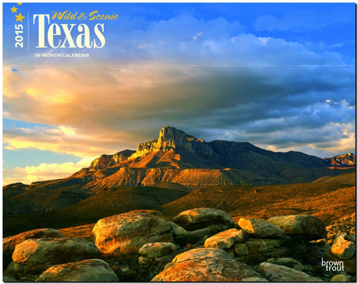 Texas Wild & Scenic 2015: Original BrownTrout-Kalender - Deluxe (Deluxe-Kalender) Leisure, Home & Garden