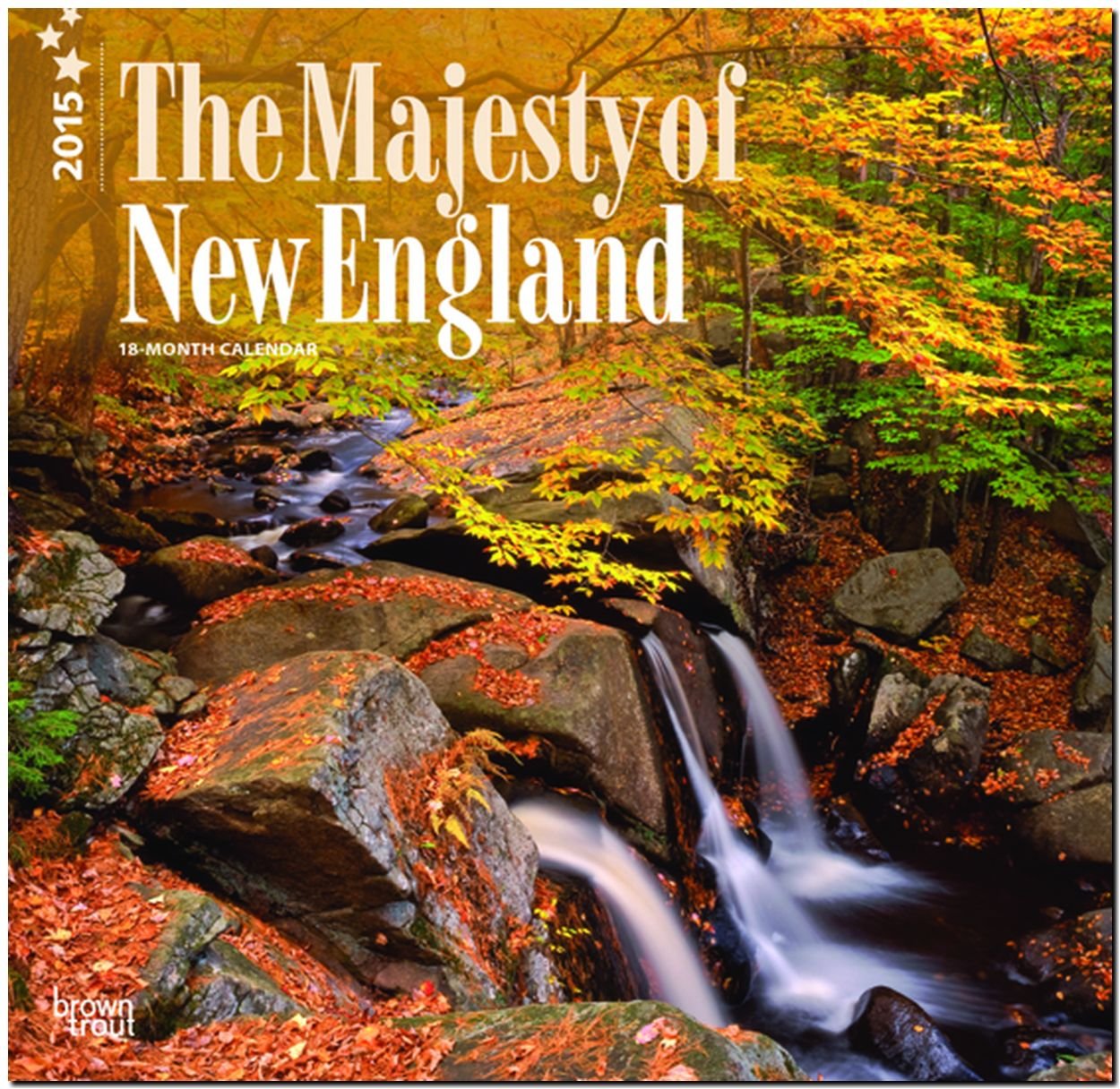 The Majesty of New England 2015 Calendar Leisure, Home & Garden